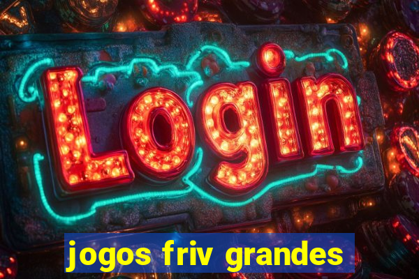 jogos friv grandes